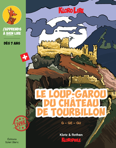 [9782940605422] Le loup-garou du château de Tourbillon : dès 7 ans