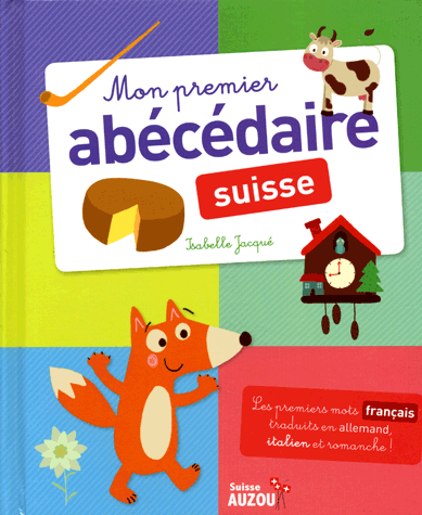 [9782365080170] Mon premier abécédaire suisse
